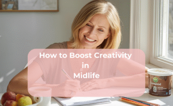 How to Boost Creativity in Midlife