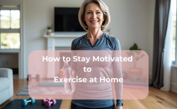 How to Stay Motivated to Exercise at Home