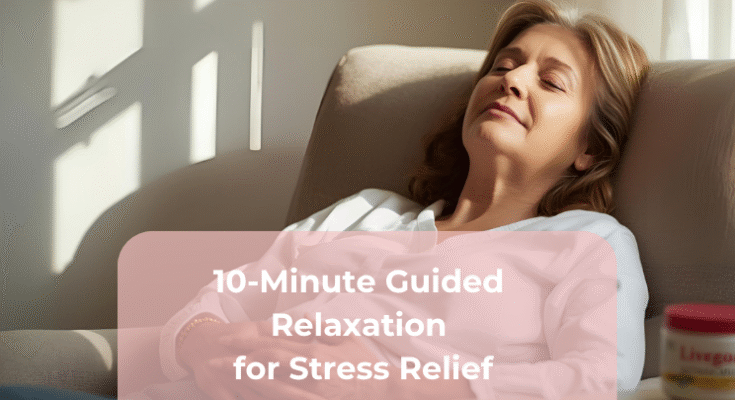 10-Minute Guided Relaxation for Stress Relief