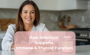 How Selenium Supports Immune & Thyroid Function