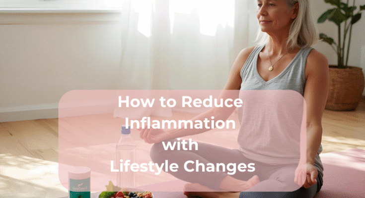 How to Reduce Inflammation with Lifestyle Changes