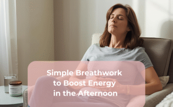 Simple Breathwork to Boost Energy in the Afternoon