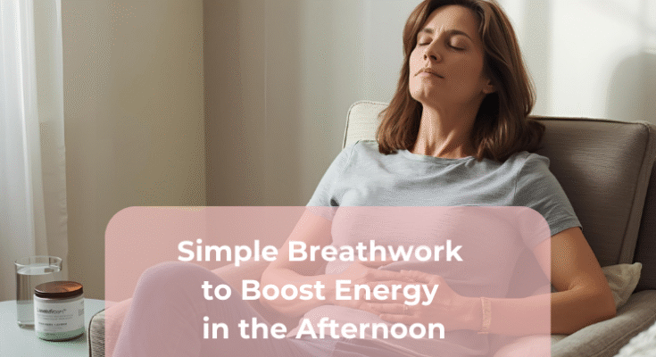 Simple Breathwork to Boost Energy in the Afternoon