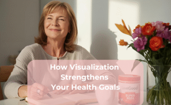 How Visualization Strengthens Your Health Goals