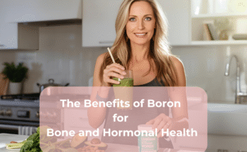 The Benefits of Boron for Bone and Hormonal Health