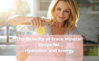 The Benefits of Trace Mineral Drops for Hydration and Energy