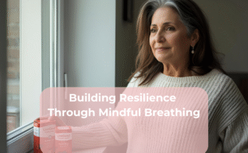 Building Resilience Through Mindful Breathing