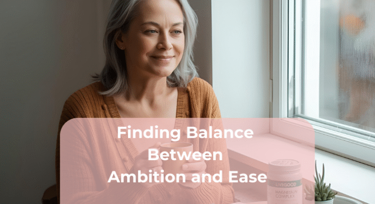 Finding Balance Between Ambition and Ease