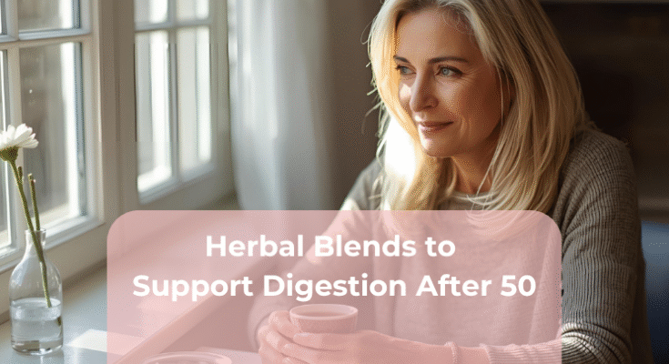 Herbal Blends to Support Digestion After 50