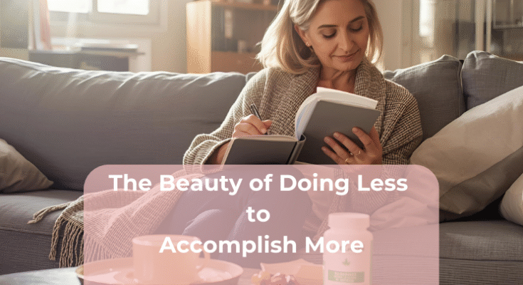 The Beauty of Doing Less to Accomplish More