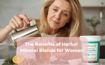 The Benefits of Herbal Mineral Blends for Women