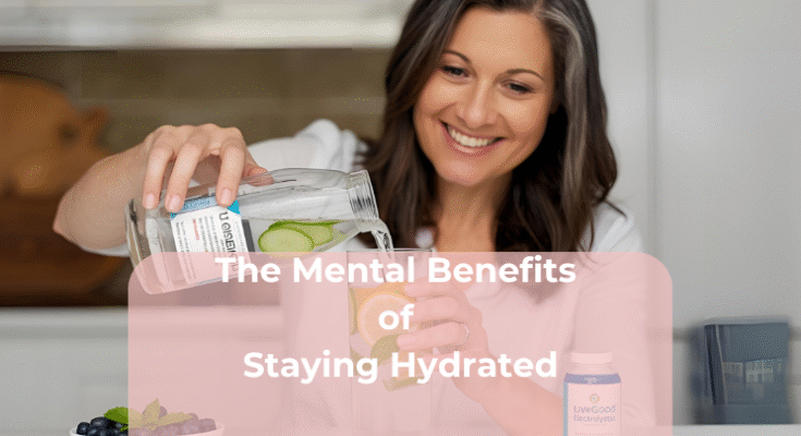 The Mental Benefits of Staying Hydrated The Mental Benefits of Staying Hydrated