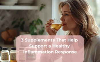 3 Supplements That Help Support a Healthy Inflammation Response