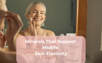 Minerals That Support Midlife Skin Elasticity
