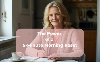 The Power of a 5-Minute Morning Reset