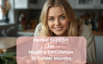 Herbal Support for Healthy Circulation in Colder Months