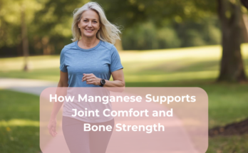 How Manganese Supports Joint Comfort and Bone Strength