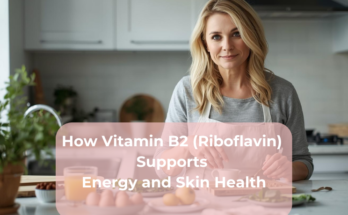 How Vitamin B2 (Riboflavin) Supports Energy and Skin Health