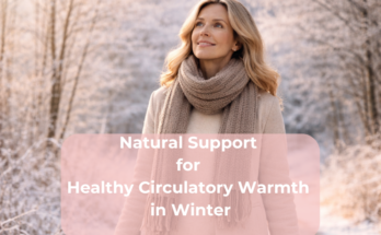 Natural Support for Healthy Circulatory Warmth in Winter