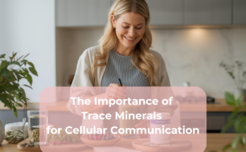 The Importance of Trace Minerals for Cellular Communication