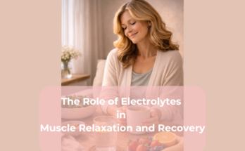 The Role of Electrolytes in Muscle Relaxation and Recovery