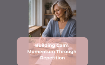Building Calm Momentum Through Repetition