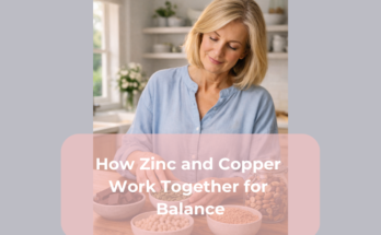 How Zinc and Copper Work Together for Balance