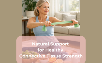 Natural Support for Healthy Connective Tissue Strength