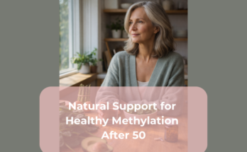 Natural Support for Healthy Methylation After 50