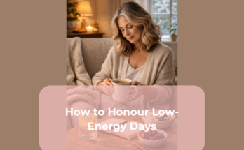 How to Honour Low-Energy Days