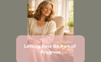Letting Rest Be Part of Progress