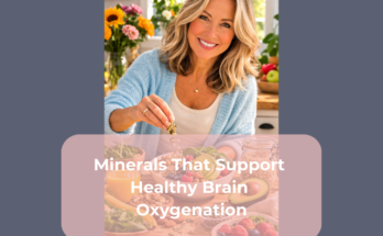Minerals That Support Healthy Brain Oxygenation