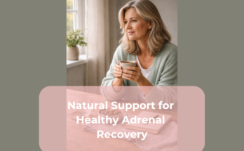 Natural Support for Healthy Adrenal Recovery