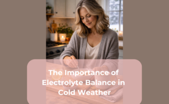 The Importance of Electrolyte Balance in Cold Weather