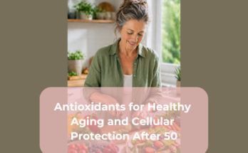 Antioxidants for Healthy Aging and Cellular Protection After 50