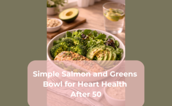 Simple Salmon and Greens Bowl for Heart Health After 50