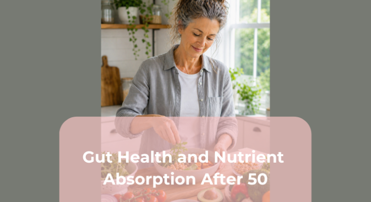 Gut Health and Nutrient Absorption After 50