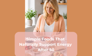 Simple Foods That Naturally Support Energy After 50
